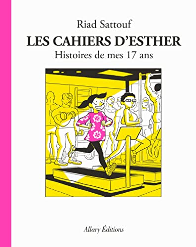 LES CAHIERS D'ESTHER, T 08 : HISTOIRES DE MES 17 ANS