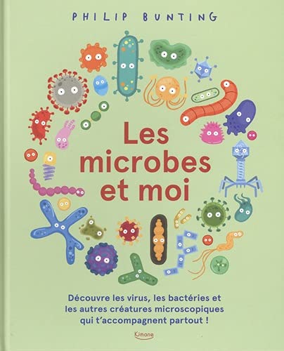 LES MICROBES ET MOI