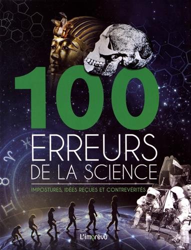 100 ERREURS DE LA SCIENCE