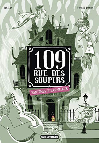 109 RUE DES SOUPIRS, T 03 FANTÔMES D'EXTÉRIEUR