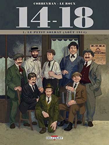 14 - 18, T 01 : LE PETIT SOLDAT (AOÛT 1914)