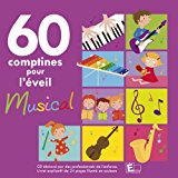 60 COMPTINES POUR L'ÉVEIL MUSICAL