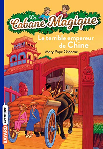 CABANE MAGIQUE : PANIQUE A POMPEI, T 02 : LE TERRIBLE EMPEREUR DE CHINE