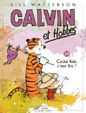 CALVIN ET HOBBES : CETTE FOIS, C'EST FINI !