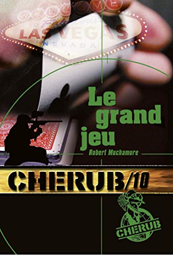 CHERUB, T 10 : LE GRAND JEU