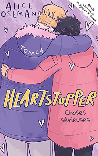HEARTSTOPPER, T 04 : CHOSES SERIEUSES