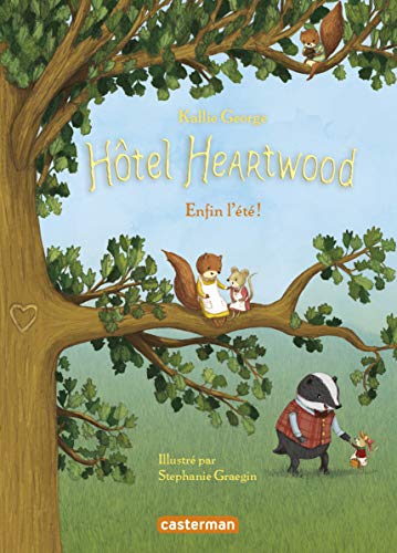 HOTEL HEARTWOOD, T 04 : ENFIN L'ETE