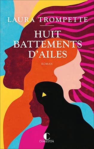 HUIT BATTEMENTS D'AILES