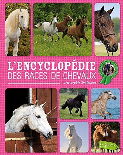 L'ENCYCLOPÉDIE DES RACES DE CHEVAUX