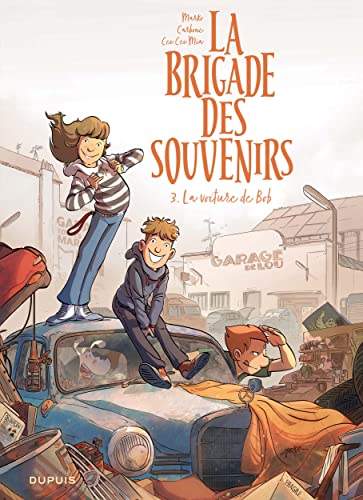 LA BRIGADE DES SOUVENIRS, T 03 : LA VOITURE DE BOB