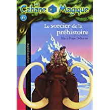 LA CABANE MAGIQUE, T 06 : LE SORCIER DE LA PRÉHISTOIRE