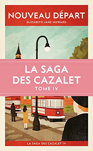 LA SAGA DES CAZALET, T. 04 : NOUVEAU DÉPART