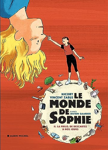 LE MONDE DE SOPHIE, T 02 : LA PHILO, DE SOCRATE A NOS JOURS