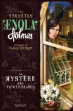 LES ENQUETES D'ENOLA HOLMES, T 03 : LE MYSTERE DES PAVOTS BLANCS