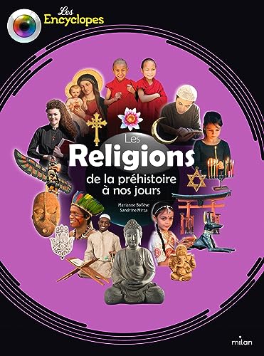 LES RELIGIONS : DE LA PREHISTOIRE A NOS JOURS