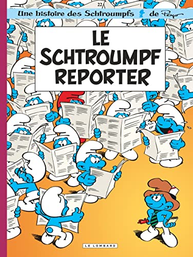 LES SCHTROUMPFS, T 22 : LE SCHTROUMPF REPORTER
